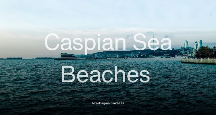 Caspian Sea Beaches